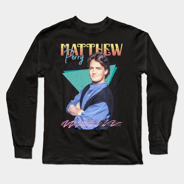 Matthew Perry 1987s Retro Aesthetic Fan Art Long Sleeve T-Shirt by Piomio